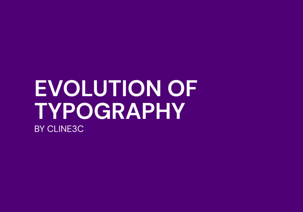 Evolution of Typography